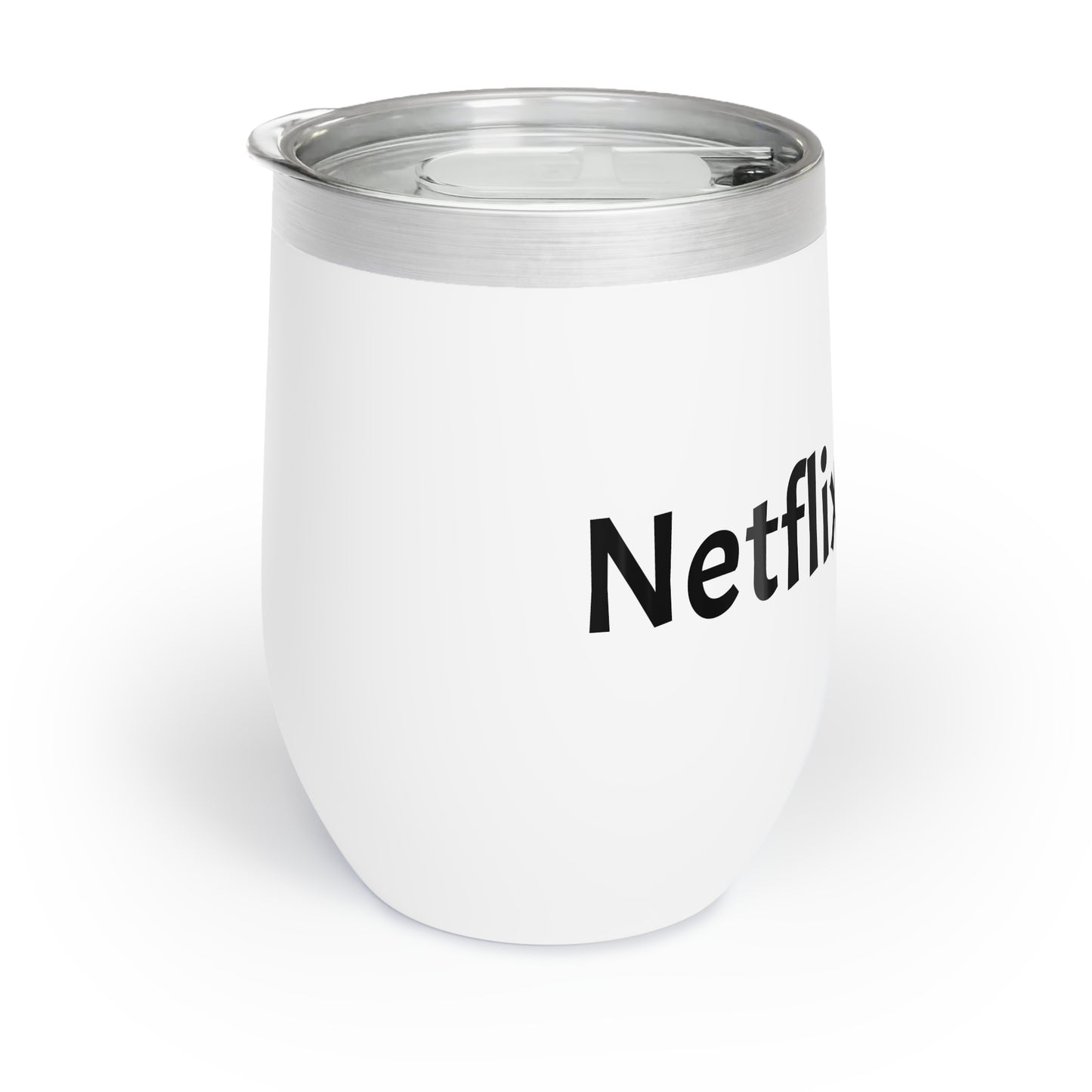 Netflix And Chill Chill Wine Tumbler