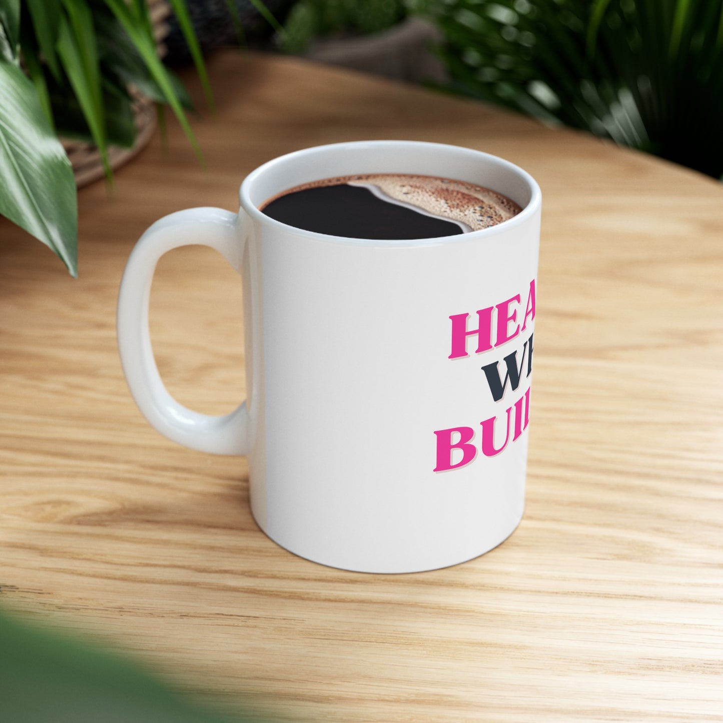 Healing While Building White Ceramic Mug 11oz