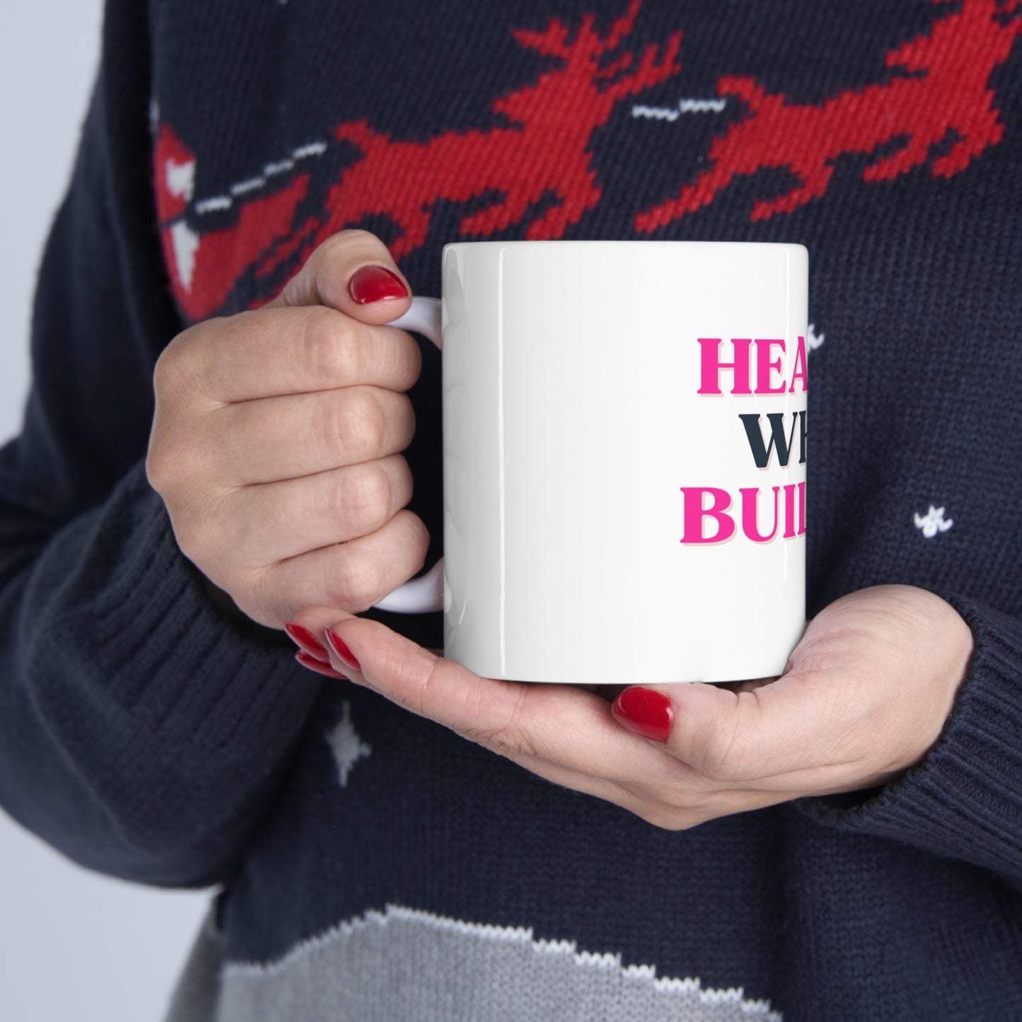 Healing While Building White Ceramic Mug 11oz