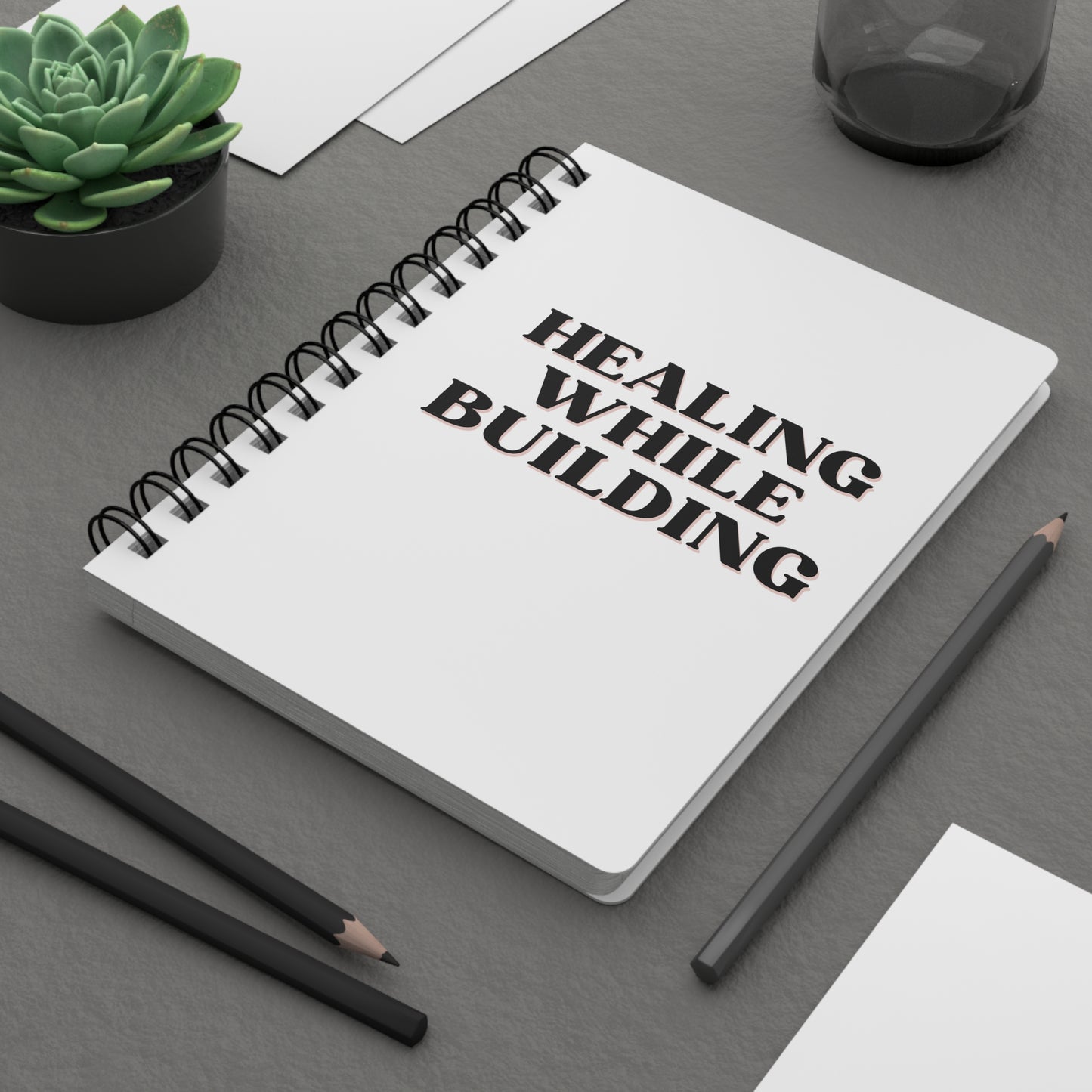 Healing While Spiral Bound Journal