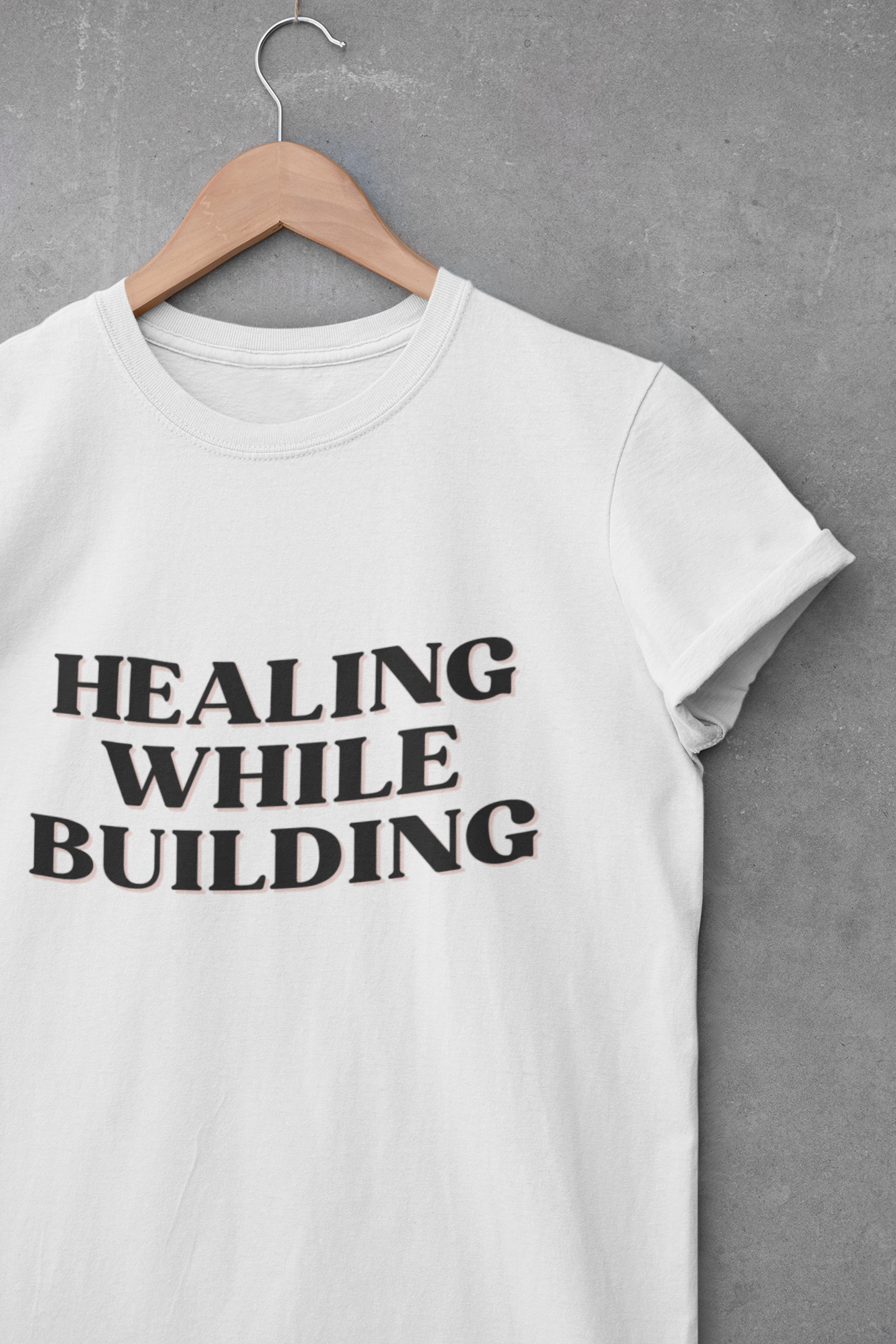 Women's Healing While Building White T-Shirt