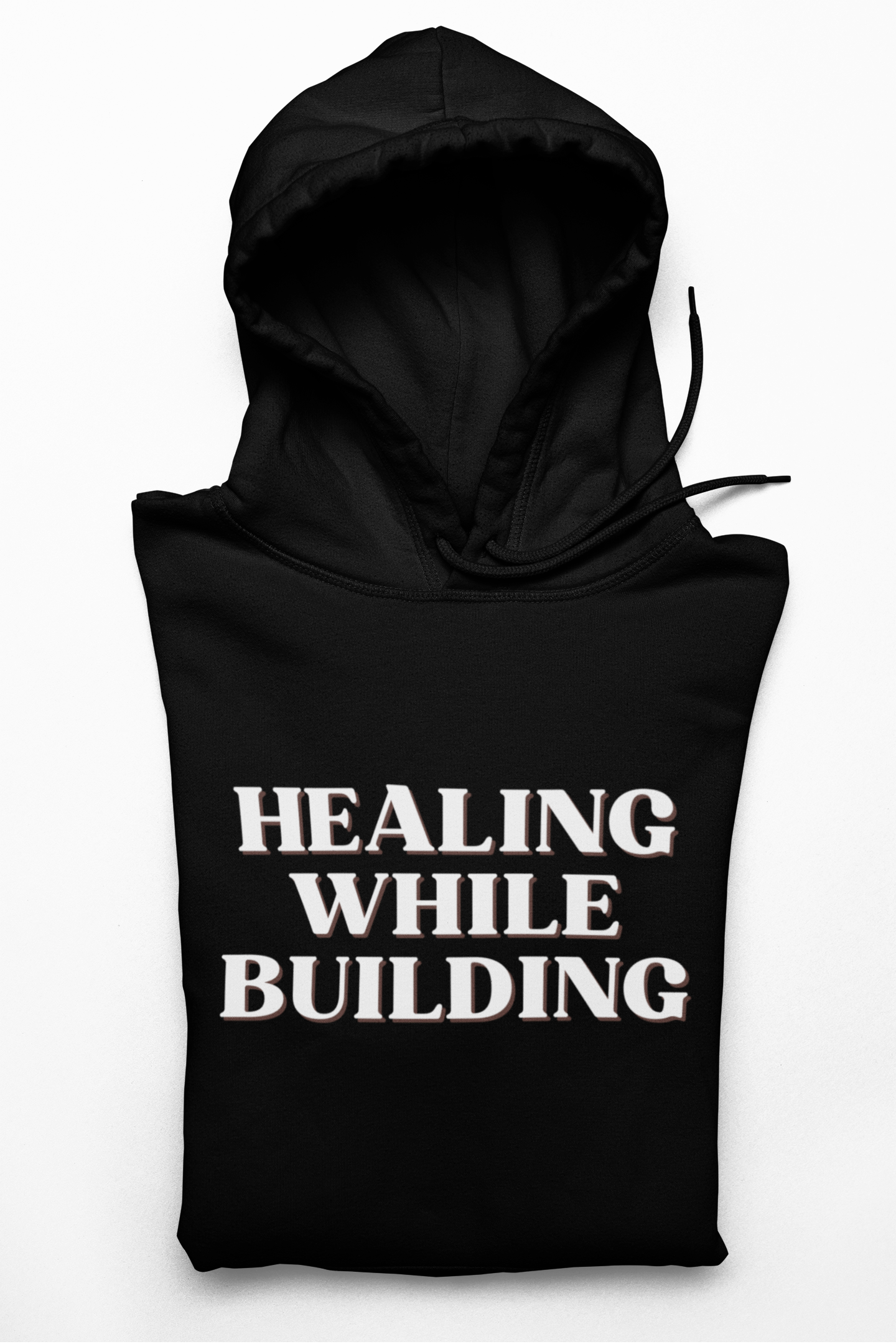 Healing While Building Black Hoodie Unisex